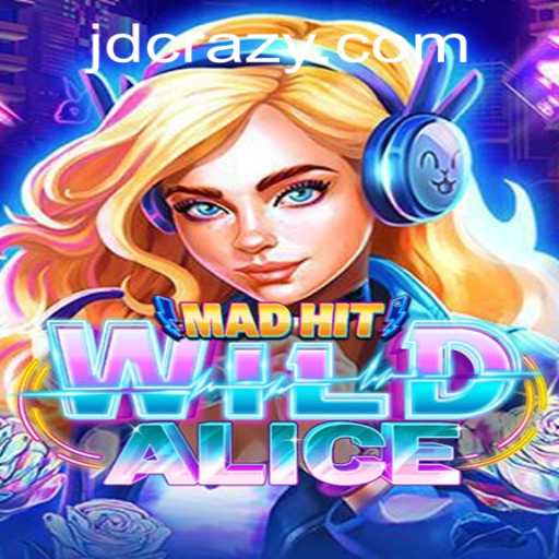 MadHitWildAlice: The Enchanting Game Experience at CrazyJD Casino